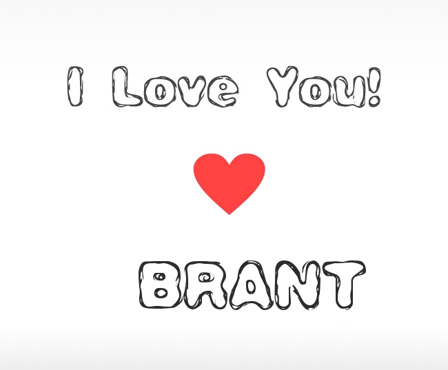 I Love You Brant