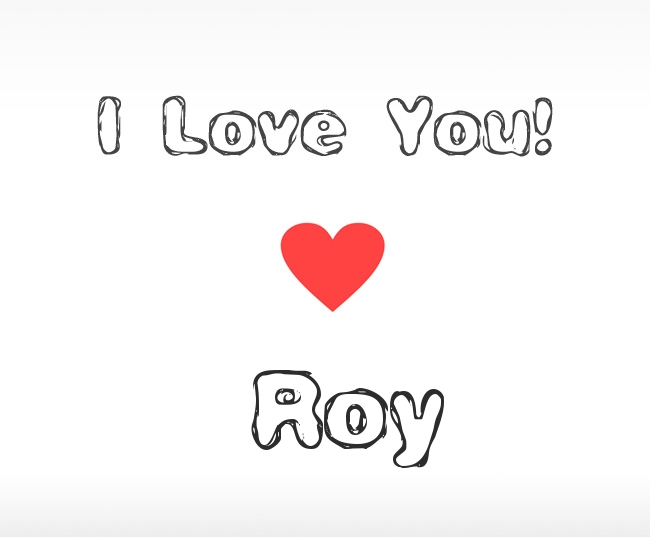 I Love You Roy