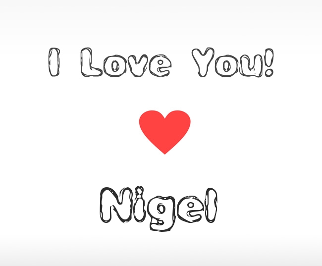 I Love You Nigel
