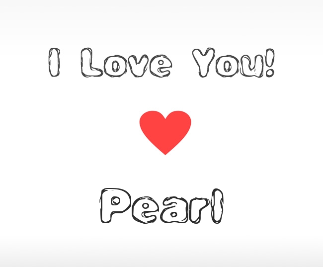 I Love You Pearl