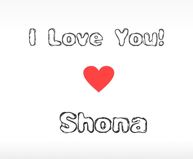 Pictures - I Love You, Shona.