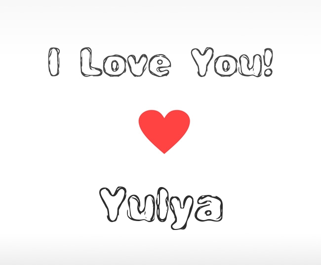 I Love You Yulya