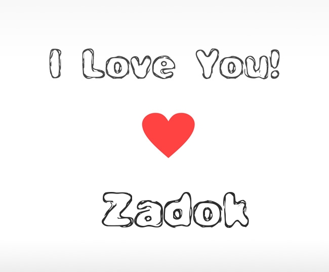 I Love You Zadok
