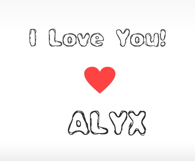 I Love You Alyx