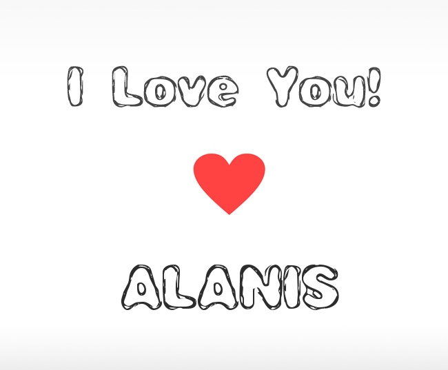I Love You Alanis