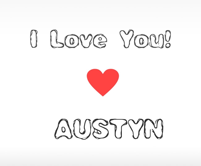 I Love You Austyn