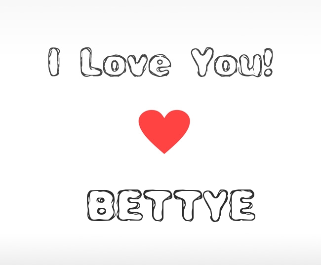 I Love You Bettye