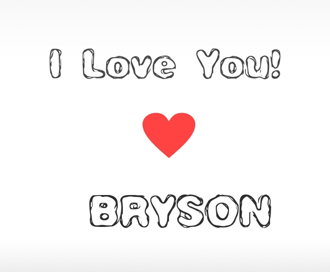 I Love You Bryson