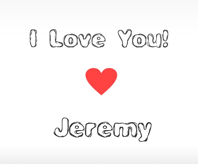 I Love You Jeremy