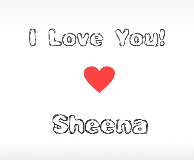 I Love You Sheena