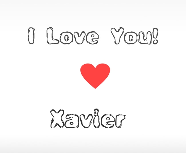 I Love You Xavier