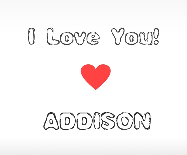 I Love You Addison