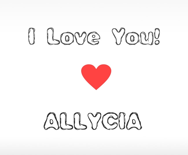 I Love You Allycia