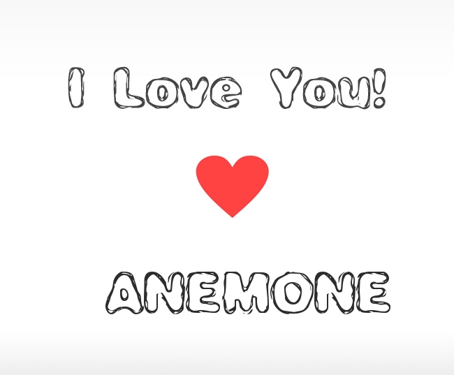 I Love You Anemone