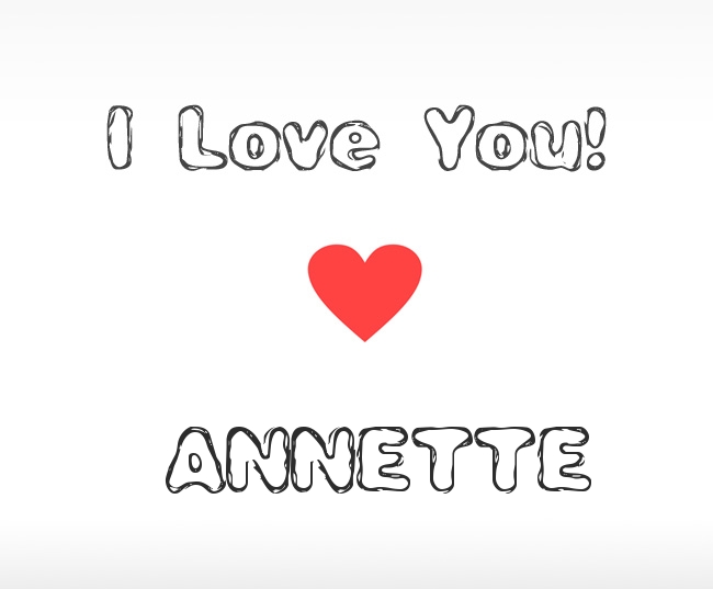 I Love You Annette