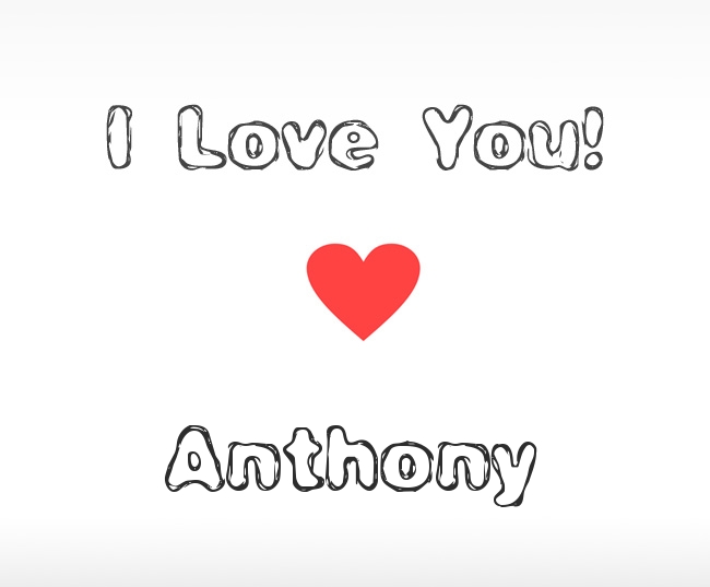 I Love You Anthony