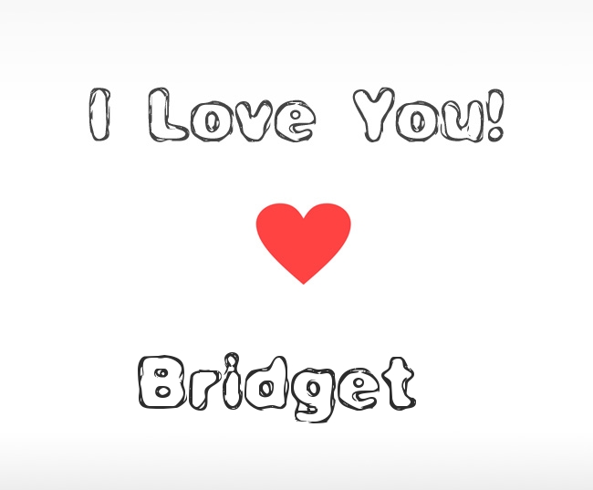 I Love You Bridget