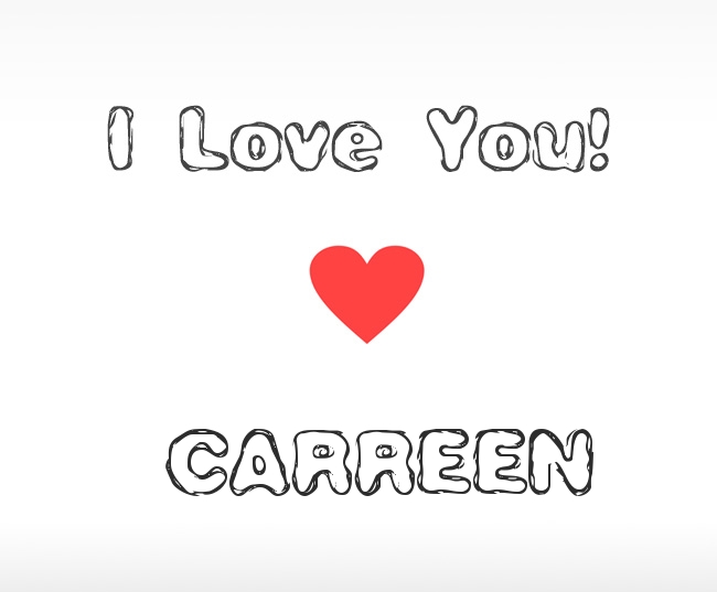I Love You Carreen
