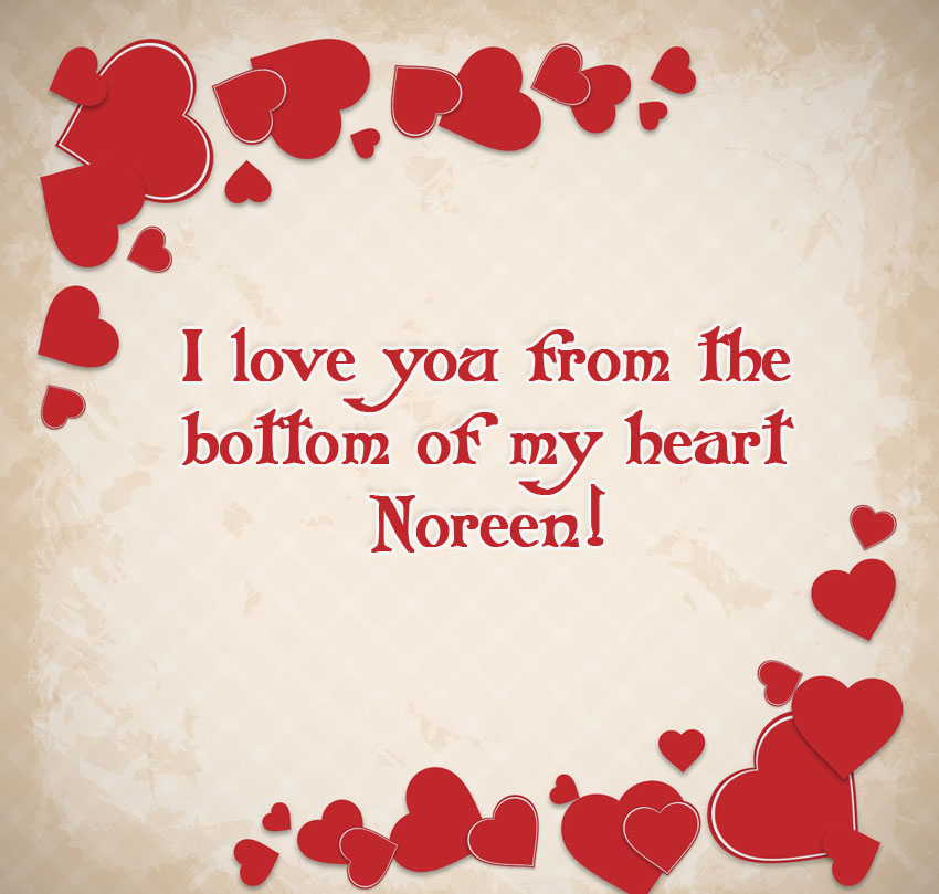 I love yiu from the bottom of my heart Noreen!
