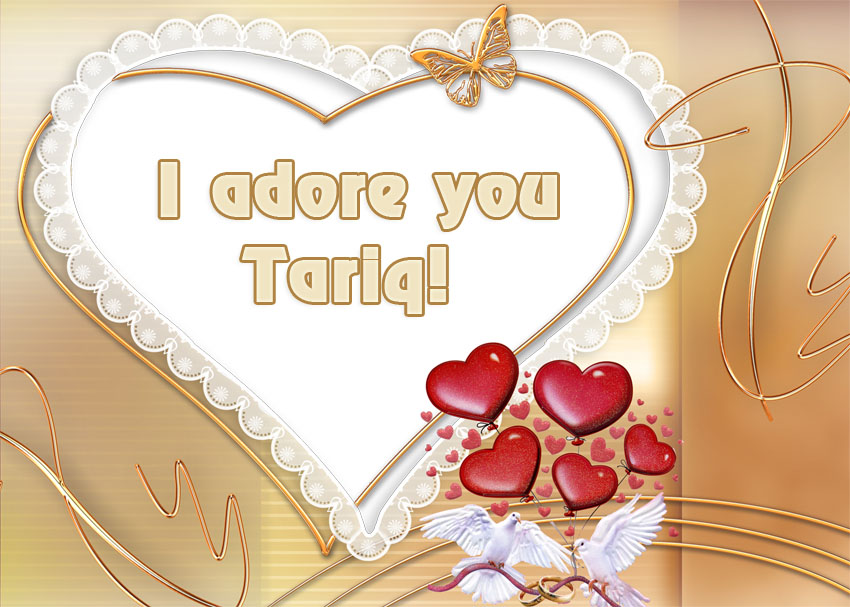 I adore you Tariq!