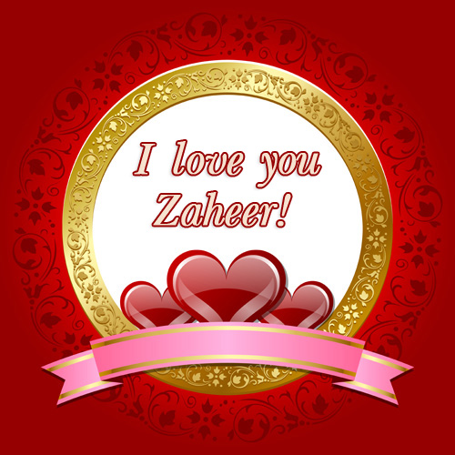 I love you, Zaheer!