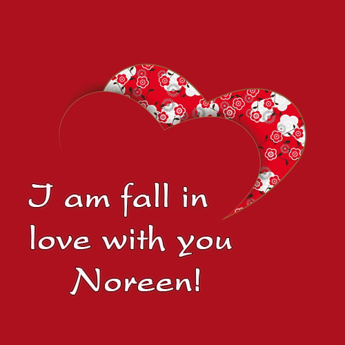 I am fail in love with you Noreen