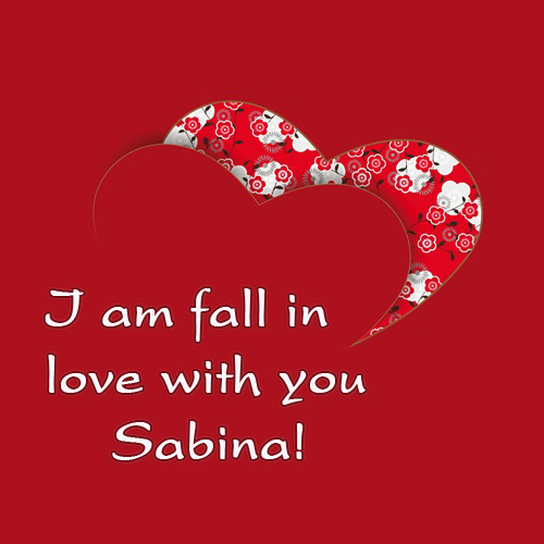 I am fail in love with you Sabina