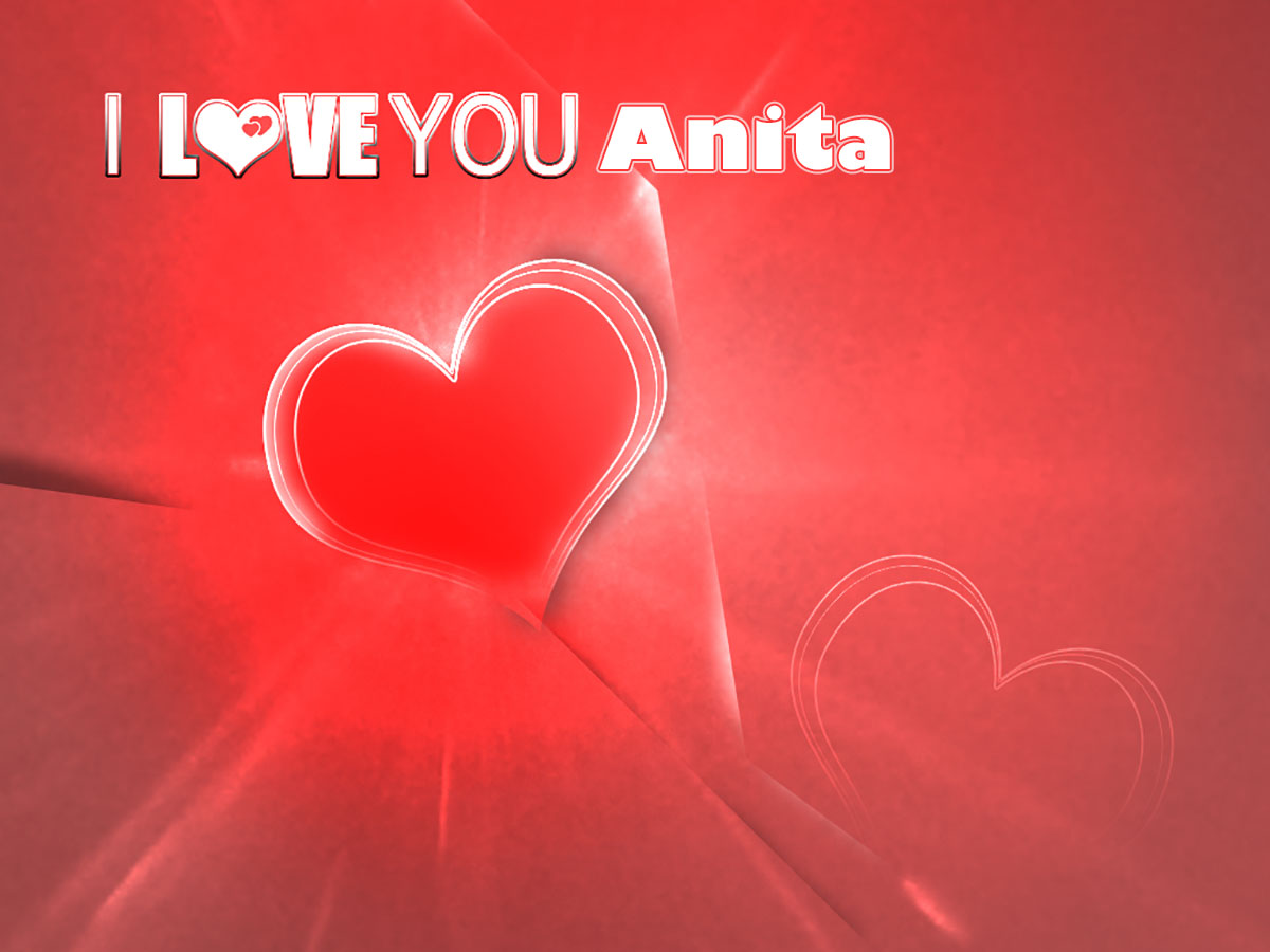 I Love You Anita!