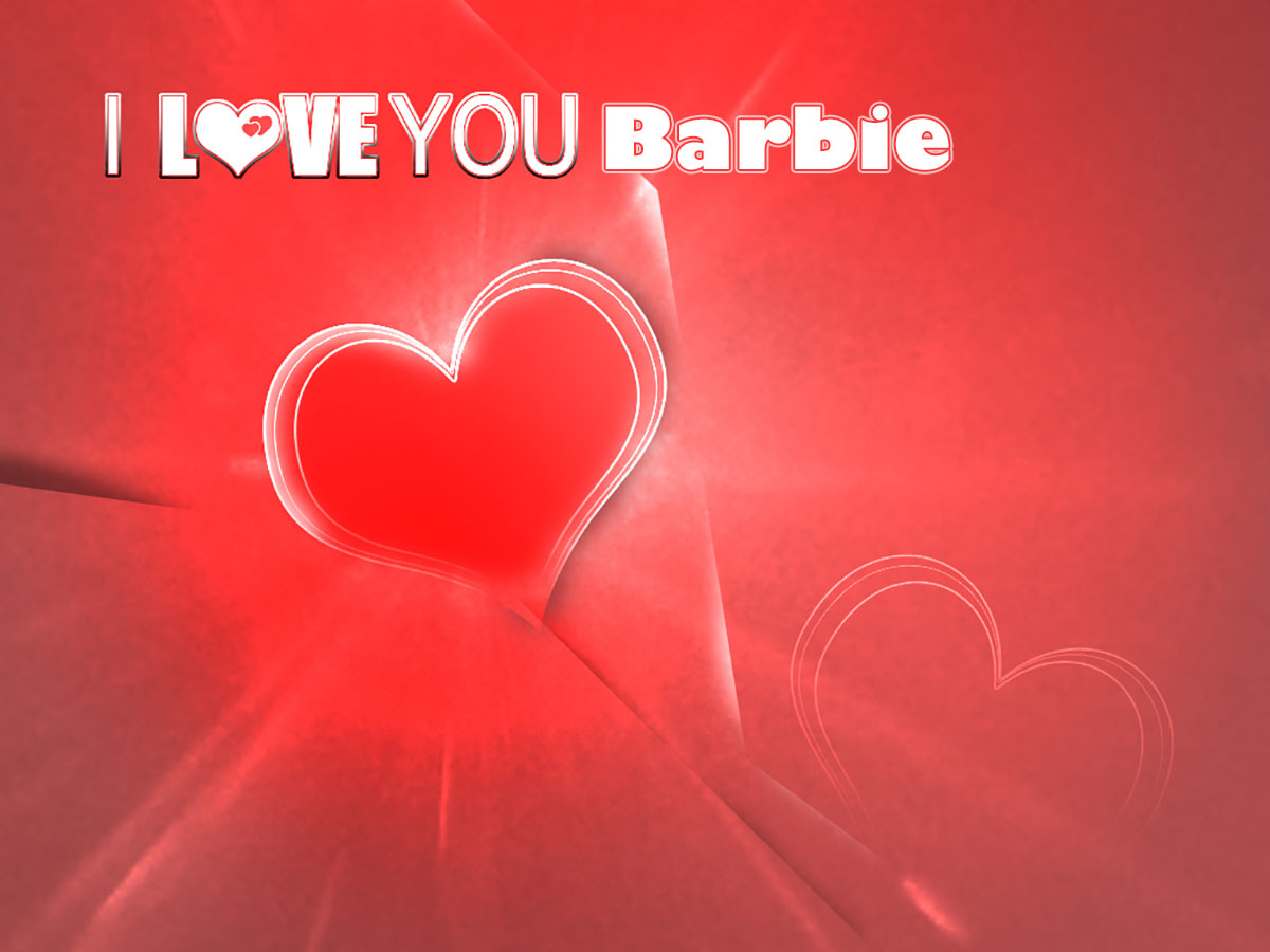 I Love You Barbie!
