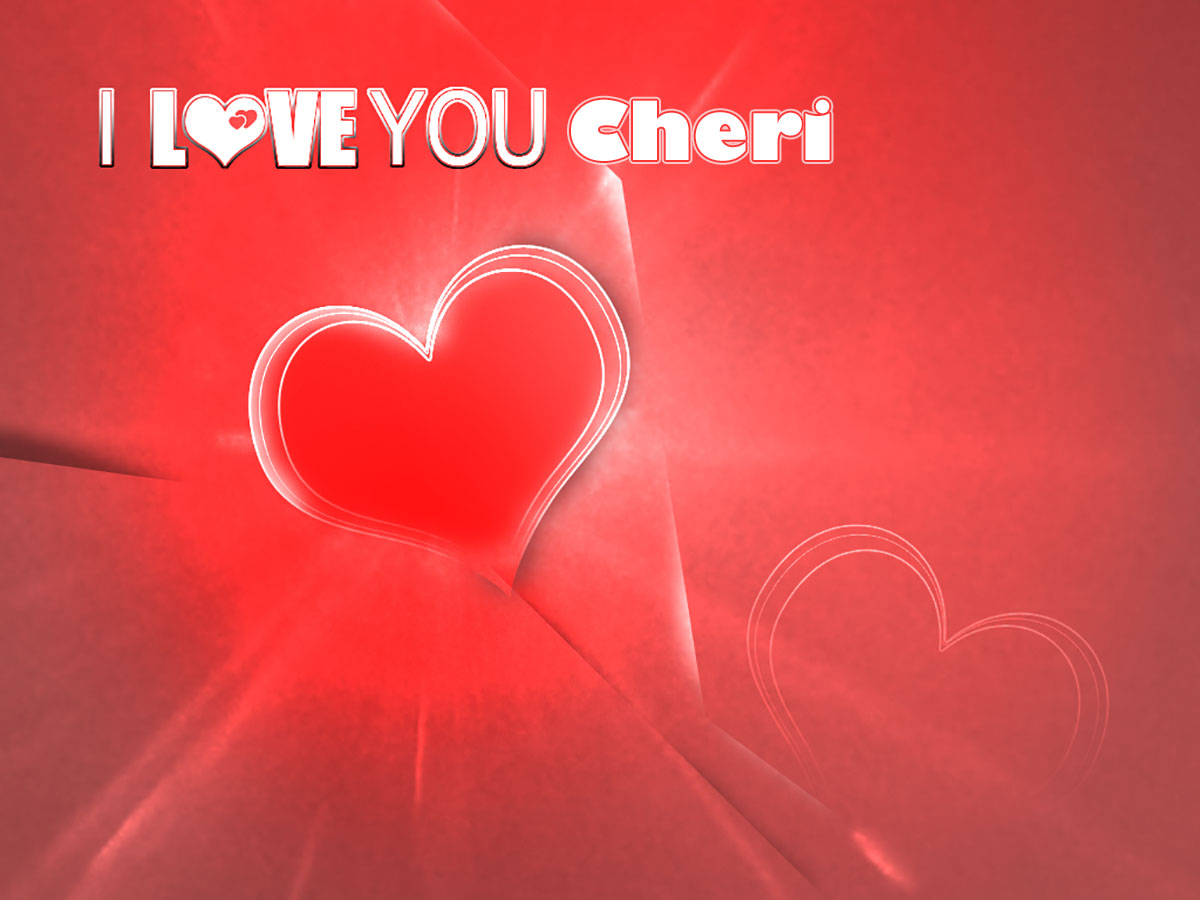 I Love You Cheri!