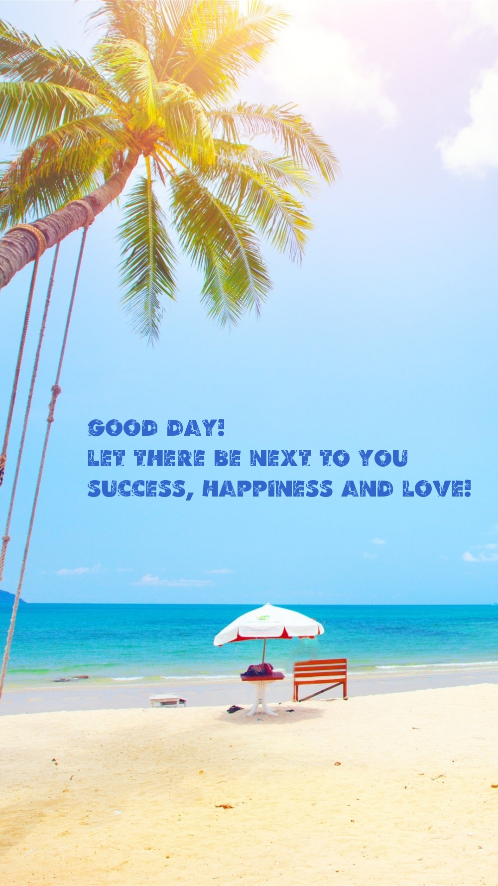 Good day!  Let there be next to you success