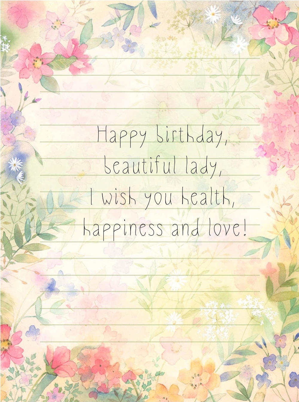 Happy birthday, beautiful lady, I wish you health, happiness and love!