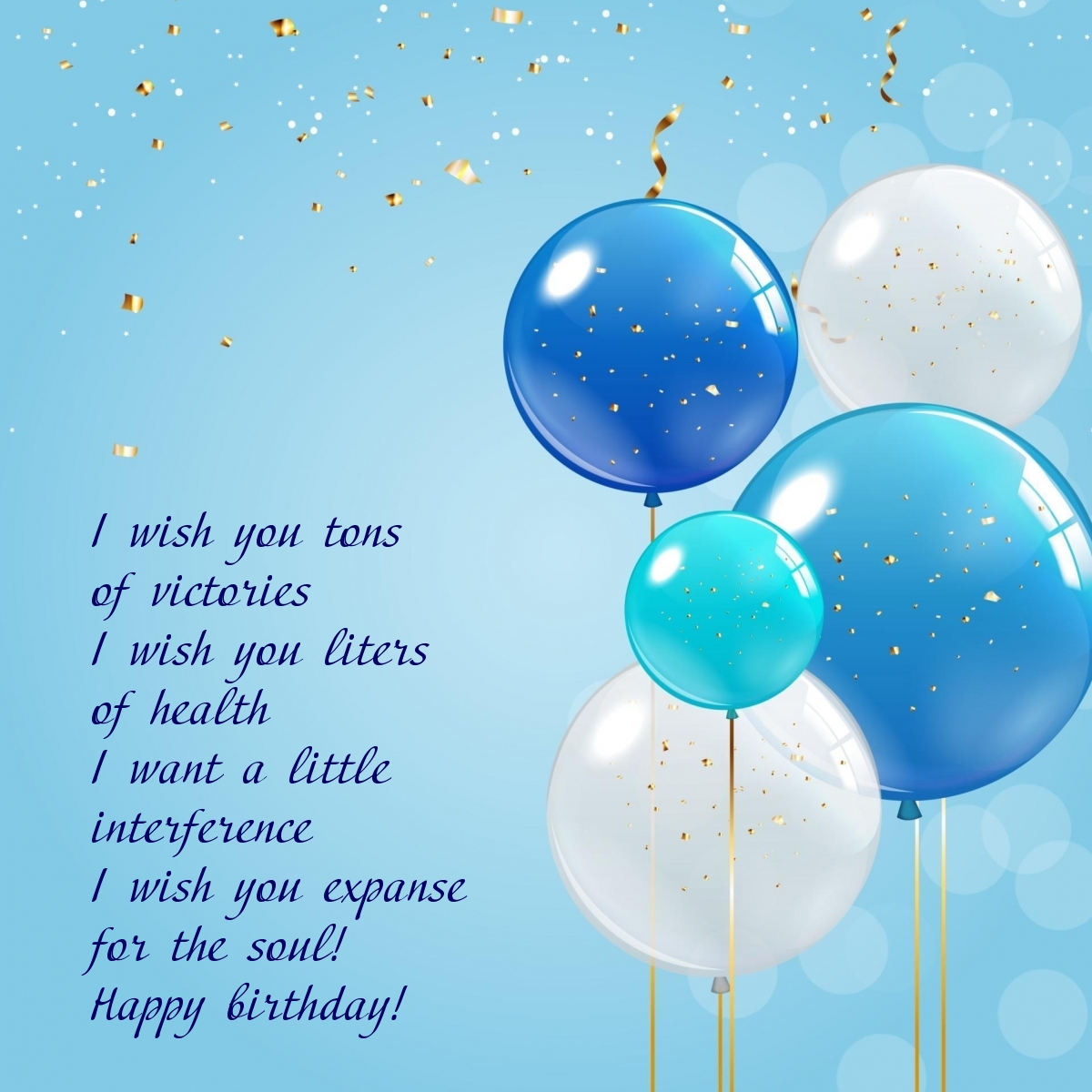 I wish you expanse for the soul! Happy birthday!.