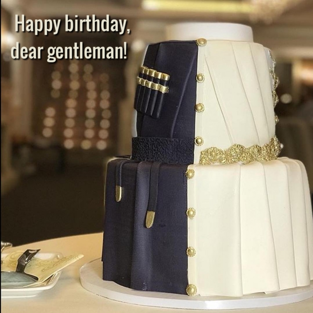 Happy birthday, dear gentleman!